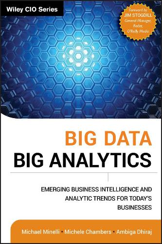 Паперова книга «Big Data, Big Analytics: Emerging Business Intelligence and Analytic Trends for Today's Businesses», авторів Амбіга Дхірадж, Майкл Мінеллі, Мікеле Чемберс - фото №1