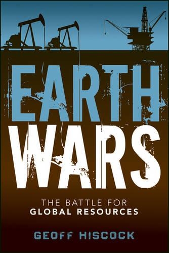 Паперова книга «Earth Wars: The Battle for Global Resources», автор Джефф Хіскок - фото №1