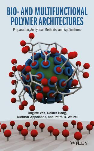Бумажная книга «Bio- and Multifunctional Polymer Architectures: Preparation, Analytical Methods, and Applications», авторов Бригитта Войт, Дитмар Аппельханс, Петра Б. Вельцель, Райнер Хааг - фото №1