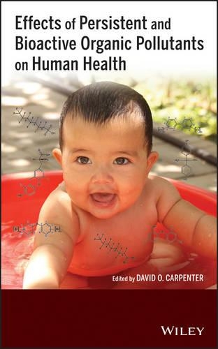 Паперова книга «Effects of Persistent and Bioactive Organic Pollutants on Human Health», автор Девід О. Карпентер - фото №1