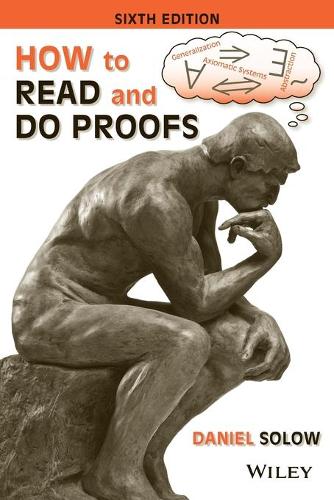 Паперова книга «How to Read and Do Proofs: An Introduction to Mathematical Thought Processes», автор Деніел Солоу - фото №1