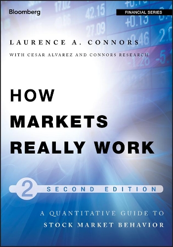 [object Object] «How Markets Really Work: Quantitative Guide to Stock Market Behavior», автор Ларрі Коннорс - фото №1