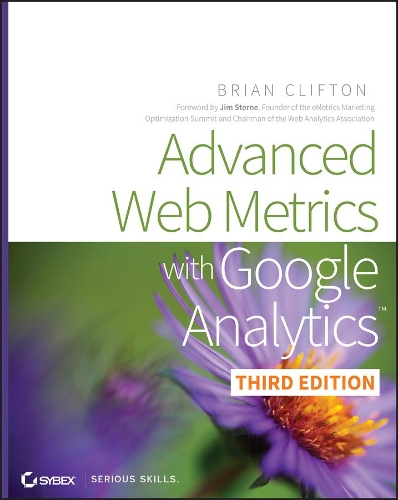 Паперова книга «Advanced Web Metrics with Google Analytics», автор Брайан Кліфтон - фото №1