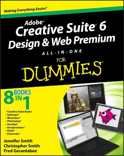 Бумажная книга «Adobe Creative Suite 6 Design and Web Premium All-in-One For Dummies», авторов Кристофер Смит, Фред Герантаби, Дженнифер Смит - фото №1