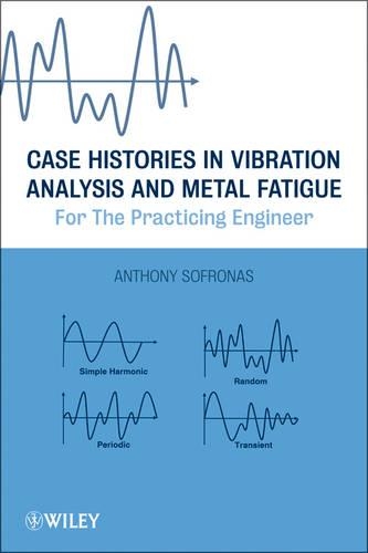 Бумажная книга «Case Histories in Vibration Analysis and Metal Fatigue for the Practicing Engineer», автор Энтони Софронас - фото №1