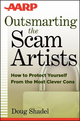 Паперова книга «Outsmarting the Scam Artists: How to Protect Yourself From the Most Clever Cons», автор Д. Шейдель - фото №1
