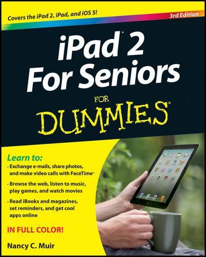 Бумажная книга «iPad 2 For Seniors For Dummies», автор Нэнси К. Мьюир - фото №1