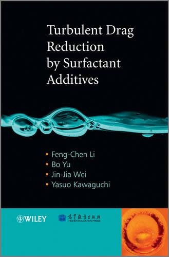 Бумажная книга «Turbulent Drag Reduction by Surfactant Additives», авторов Бо Ю, Фэн Чэнь Ли, Цзинь Цзя Вэй, Ясуо Кавагути - фото №1