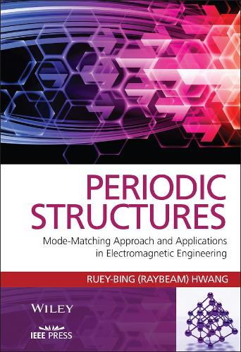[object Object] «Periodic Structures: Mode-Matching Approach and Applications in Electromagnetic Engineering», автор Рюї-Бінг Хван - фото №1