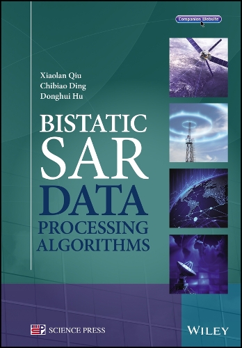 Паперова книга «Bistatic SAR Data Processing Algorithms», авторів Чібіао Дінг, Донгхуі Ху, Сяолан Цю - фото №1