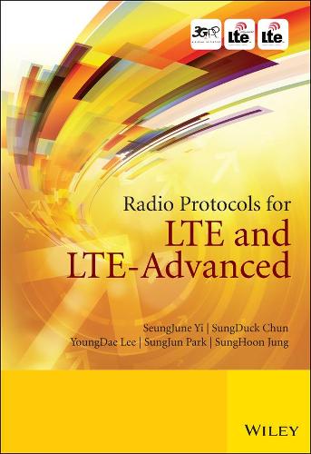 Паперова книга «Radio Protocols for LTE and LTE-Advanced», авторів Сьон Джун Ї, Сунг Дак Чунь, Сунг Хун Чон, Сун Джун Пак, Йонг Дэ Лі - фото №1