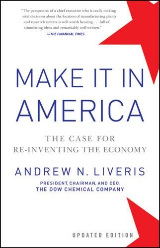 Паперова книга «Make It In America, Updated Edition: The Case for Re-Inventing the Economy», автор Ендрю Ліверіс - фото №1