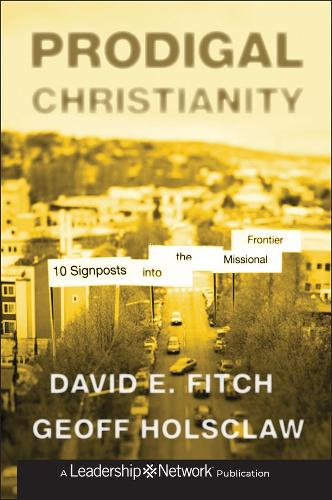 Бумажная книга «Prodigal Christianity: 10 Signposts into the Missional Frontier», авторов Дэвид Э. Фитч, Джеффри Холсклоу - фото №1