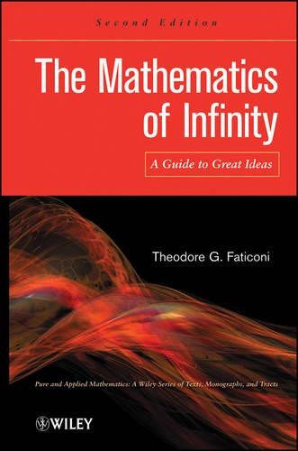 Паперова книга «The Mathematics of Infinity: A Guide to Great Ideas», автор Теодор Г. Фатіконі - фото №1