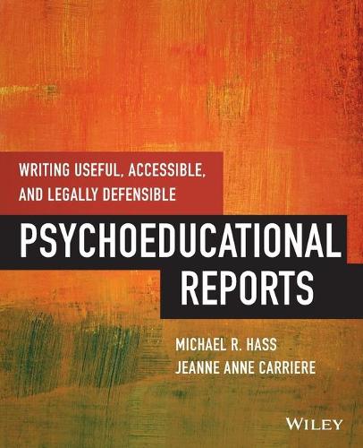Паперова книга «Writing Useful, Accessible, and Legally Defensible Psychoeducational Reports», авторів Жанна Анна Каррієр, Майкл Хасс - фото №1