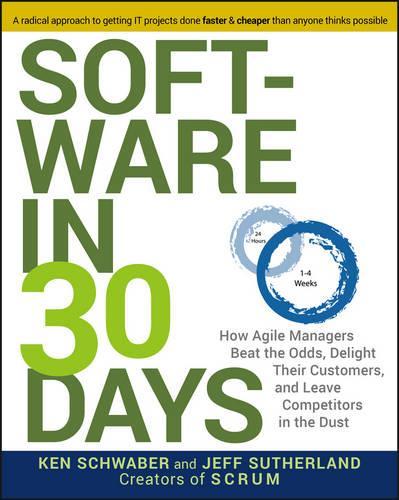[object Object] «Software in 30 Days: How Agile Managers Beat the Odds, Delight Their Customers, and Leave Competitors in the Dust», авторов Джефф Сазерленд, Кен Швабер - фото №1