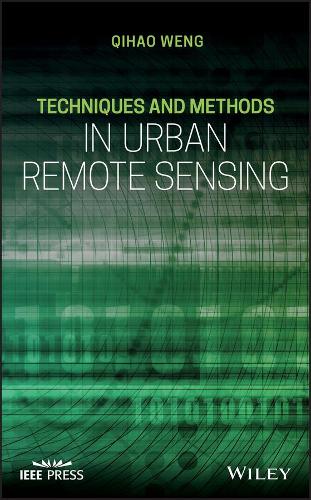 Бумажная книга «Techniques and Methods in Urban Remote Sensing», автор Цихао Вэн - фото №1