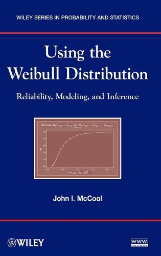 [object Object] «Using the Weibull Distribution: Reliability, Modeling, and Inference», автор Джон И. Маккул - фото №1