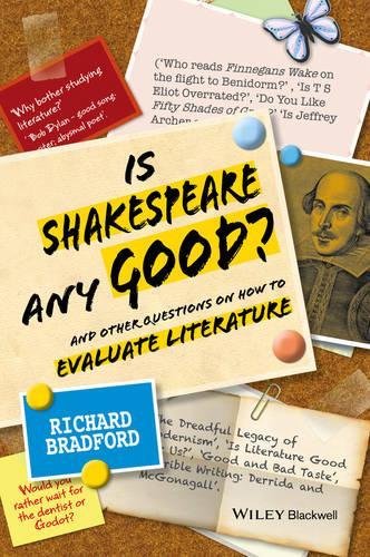Бумажная книга «Is Shakespeare any Good?: And Other Questions on How to Evaluate Literature», автор Ричард Брэдфорд - фото №1