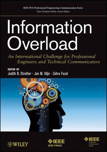 [object Object] «Information Overload: An International Challenge for Professional Engineers and Technical Communicators», авторов Ян М. Улин, Джудит Б. Стротер, Зохра Фазал - фото №1
