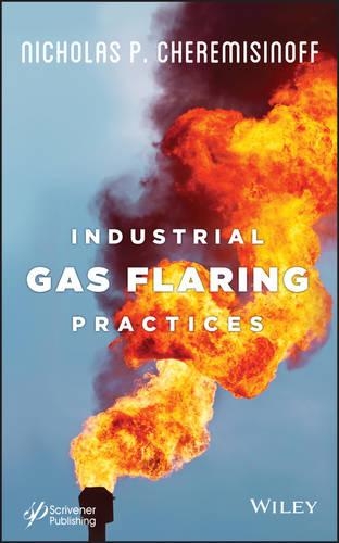 Бумажная книга «Industrial Gas Flaring Practices», автор Николас П. Черемисинов - фото №1