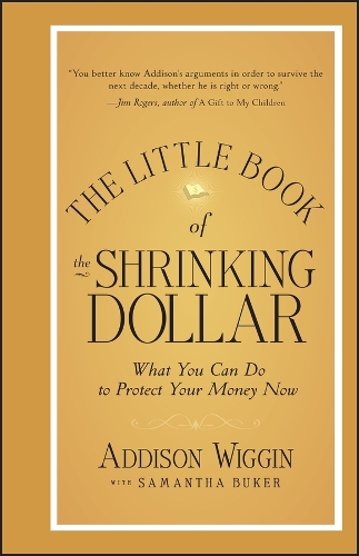 Бумажная книга «The Little Book of the Shrinking Dollar: What You Can Do to Protect Your Money Now», автор Эддисон Виггин - фото №1