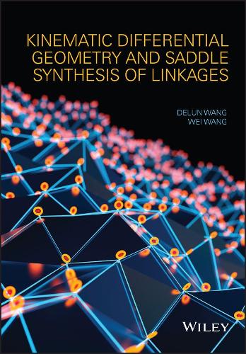 Бумажная книга «Kinematic Differential Geometry and Saddle Synthesis of Linkages», авторов Делун Ванг, Вэй Ван - фото №1