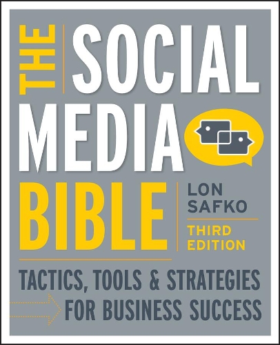 Бумажная книга «The Social Media Bible: Tactics, Tools, and Strategies for Business Success», автор Лон Сафко - фото №1