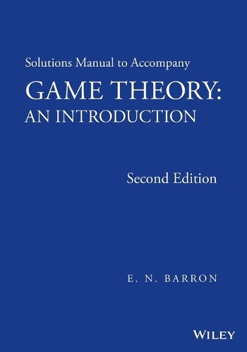 Бумажная книга «Solutions Manual to Accompany Game Theory: An Introduction», автор Э. Н. Баррон - фото №1