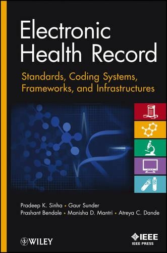 Паперова книга «Electronic Health Record: Standards, Coding Systems, Frameworks, and Infrastructures», авторів Атрея Данде, Гаур Сандер, Маніша Мантрі, Прадіп К. Сінха, Прашант Бендейл - фото №1