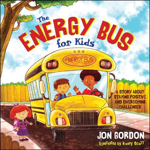 Бумажная книга «The Energy Bus for Kids: A Story about Staying Positive and Overcoming Challenges», автор Джон Гордон - фото №1