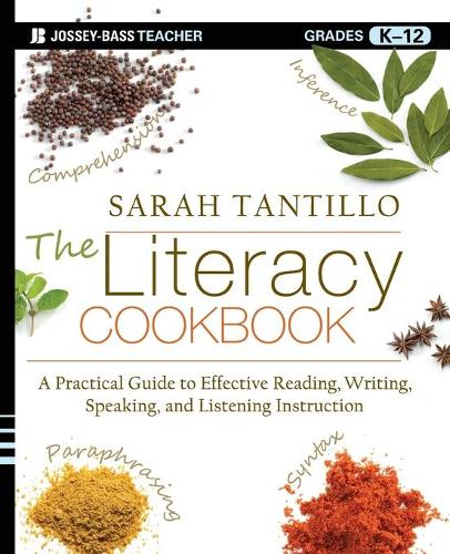 Бумажная книга «The Literacy Cookbook: A Practical Guide to Effective Reading, Writing, Speaking, and Listening Instruction», автор Сара Тантильо - фото №1