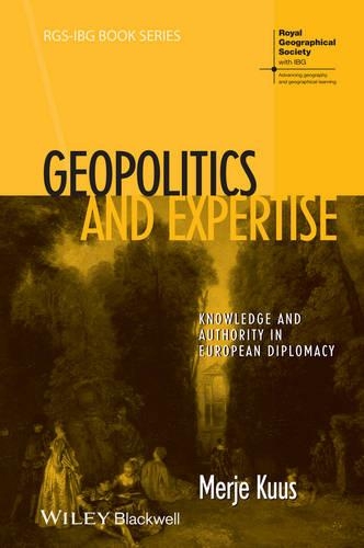 Бумажная книга «Geopolitics and Expertise: Knowledge and Authority in European Diplomacy», автор Мерье Куус - фото №1
