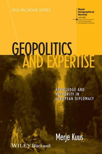 Бумажная книга «Geopolitics and Expertise: Knowledge and Authority in European Diplomacy», автор Мерье Куус - фото №1