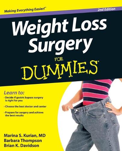 Бумажная книга «Weight Loss Surgery For Dummies», авторов Барбара Томпсон, Брайан К. Дэвидсон, Марина С. Куриан - фото №1