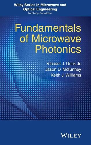[object Object] «Fundamentals of Microwave Photonics», авторов Джейсон Д. Маккинни, Кит Дж. Уильямс, В. Дж. Урик - фото №1