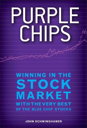 Бумажная книга «Purple Chips: Winning in the Stock Market with the Very Best of the Blue Chip Stocks», автор Джон Швингхамер - фото №1