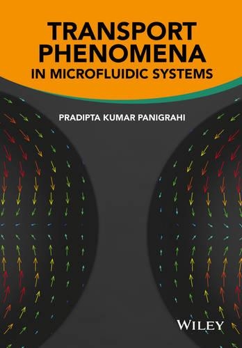 Паперова книга «Transport Phenomena in Microfluidic Systems», автор Прадіпта Кумар Паніграхі - фото №1