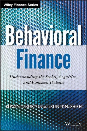 Бумажная книга «Behavioral Finance: Understanding the Social, Cognitive, and Economic Debates», авторов Эдвин Т. Бартон, Сунит Н. Шах - фото №1