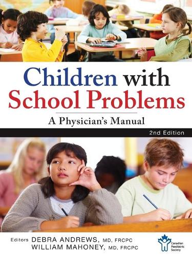 Паперова книга «Children With School Problems: A Physician's Manual», авторів Дебра Ендрюс, Вільям Дж. Махоуні - фото №1