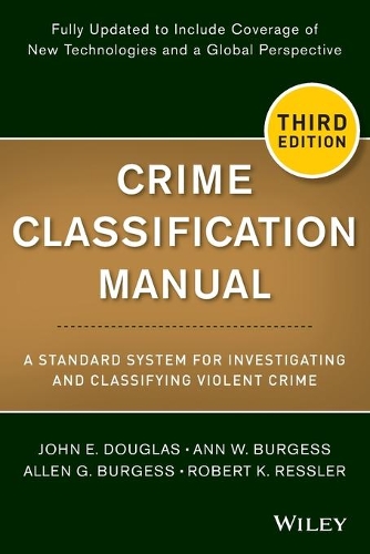 Бумажная книга «Crime Classification Manual: A Standard System for Investigating and Classifying Violent Crime», авторов Аллен Г. Берджесс, Энн В. Берджесс, Джон Э. Дуглас, Роберт К. Ресслер - фото №1