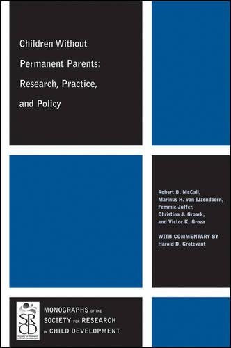 Паперова книга «Children Without Permanent Parents: Research, Practice, and Policy», авторів Крістіна Гроарк, Феммі Джуффер, Марінус Х. Ван Айзендорн, Роберт Б. МакКолл, Віктор К. Гроза - фото №1
