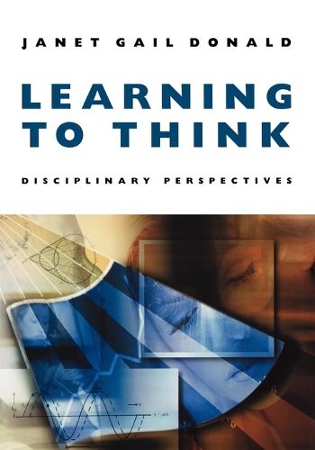 Бумажная книга «Learning to Think: Disciplinary Perspectives», автор Джанет Гейл Дональд - фото №1