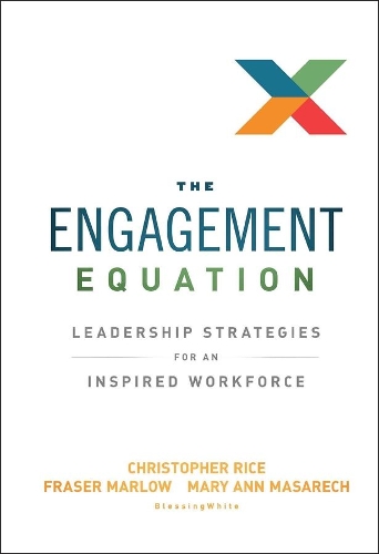 Паперова книга «The Engagement Equation: Leadership Strategies for an Inspired Workforce», авторів Крістофер Райс, Фрейзер Марлоу, Мері Енн Масареч - фото №1