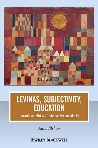 Паперова книга «Levinas, Subjectivity, Education: Towards an Ethics of Radical Responsibility», автор Анна Стрхан - фото №1
