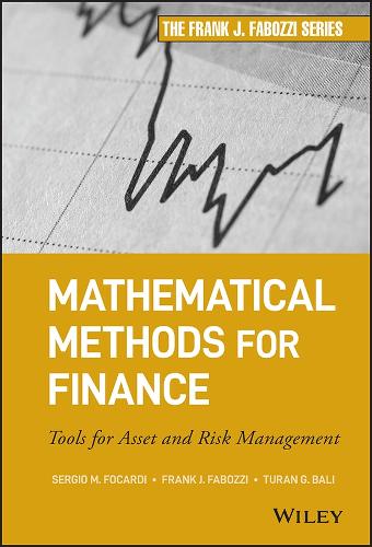 Бумажная книга «Mathematical Methods for Finance: Tools for Asset and Risk Management», авторов Серджио М. Фокарди, Туран Г. Бали - фото №1