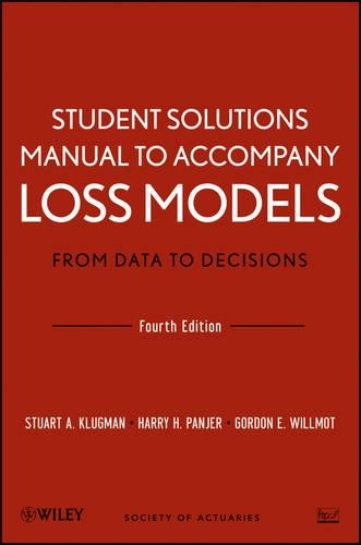 [object Object] «Loss Models: From Data to Decisions, 4e Student Solutions Manual», авторов Гордон Э. Уиллмот, Гарри Г. Панджер, Стюарт А. Клугман - фото №1