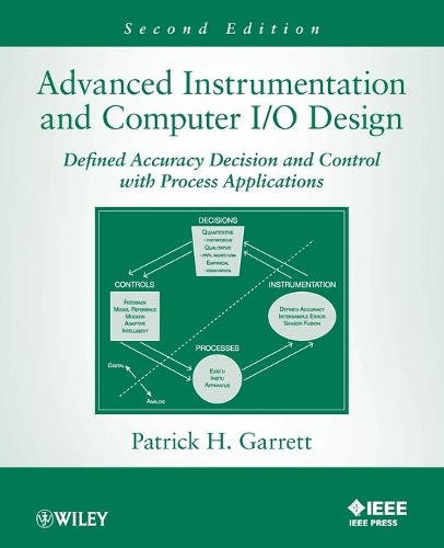 Паперова книга «Advanced Instrumentation and Computer I/O Design: Defined Accuracy Decision, Control, and Process Applications», автор Патрік Г. Гарретт - фото №1