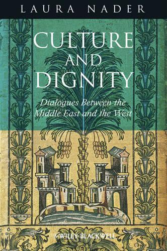Бумажная книга «Culture and Dignity: Dialogues Between the Middle East and the West», автор Лаура Надер - фото №1