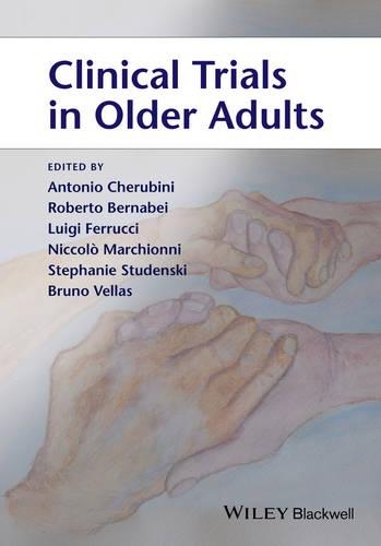 Бумажная книга «Clinical Trials in Older Adults», авторов Антонио Керубини, Бруно Веллас, Луиджи Ферруччи, Никколо Маркионни, Роберто Бернабеи, Стефани Студенски - фото №1